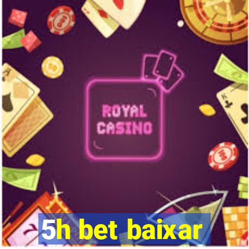 5h bet baixar